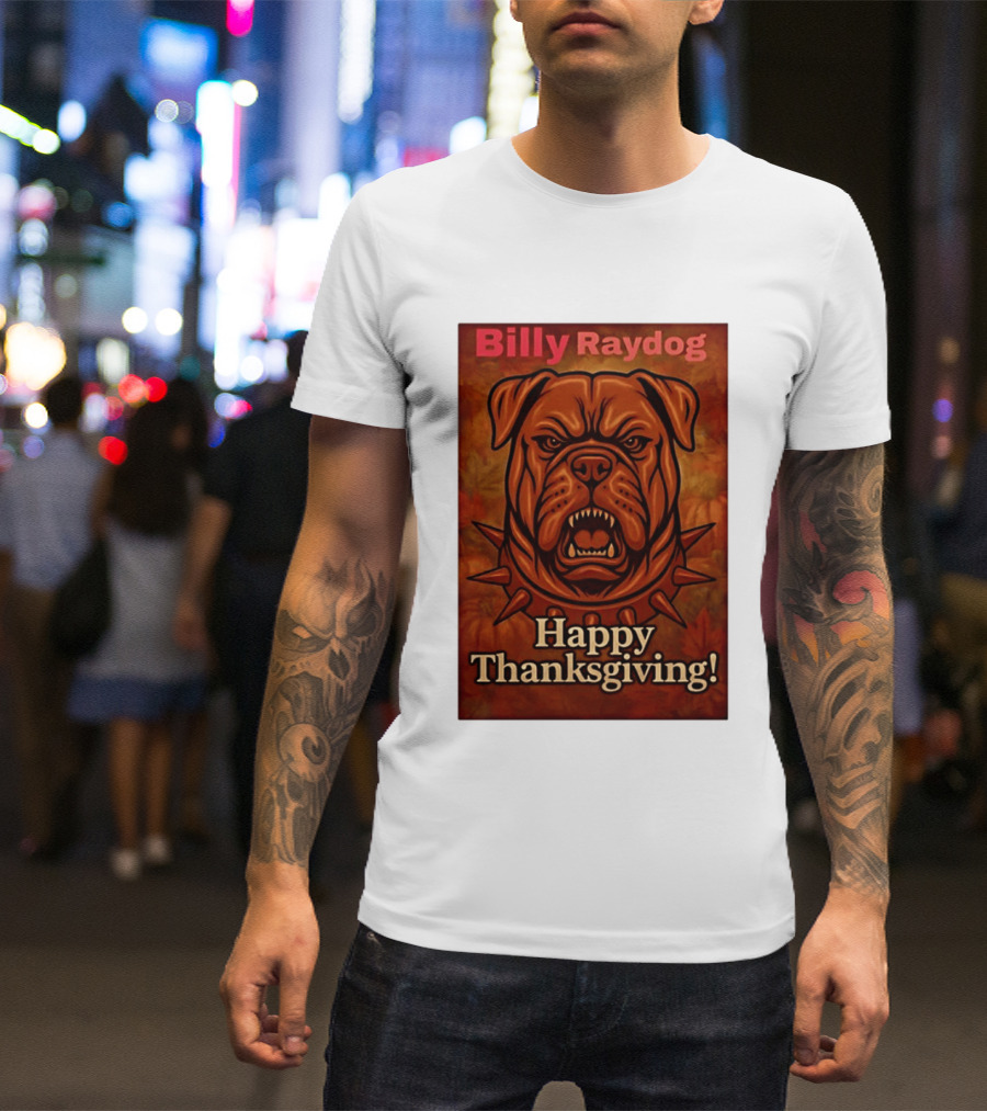 Billy Raydog Bulldog Spiked Collar Happy Thanksgiving T-Shirt
