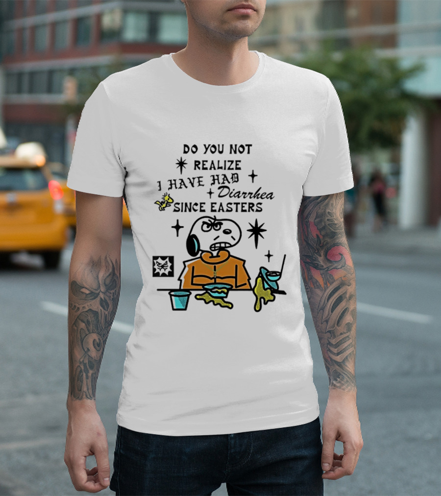 Classic Snoopy And Woodstock Do You Not Realize I Have Had Diarrhea Since Easters T-Shirt