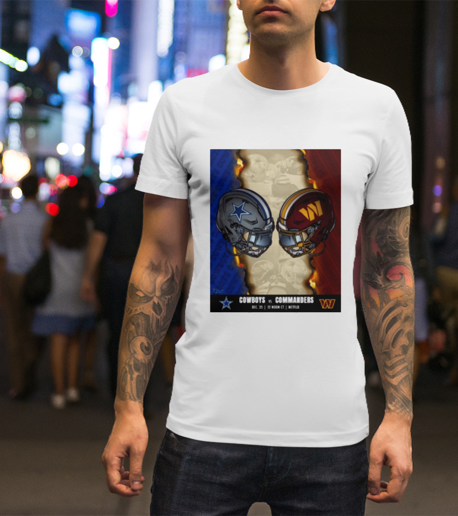 Cowboys Vs Commanders December 25 Noon CT Netflix T-Shirt