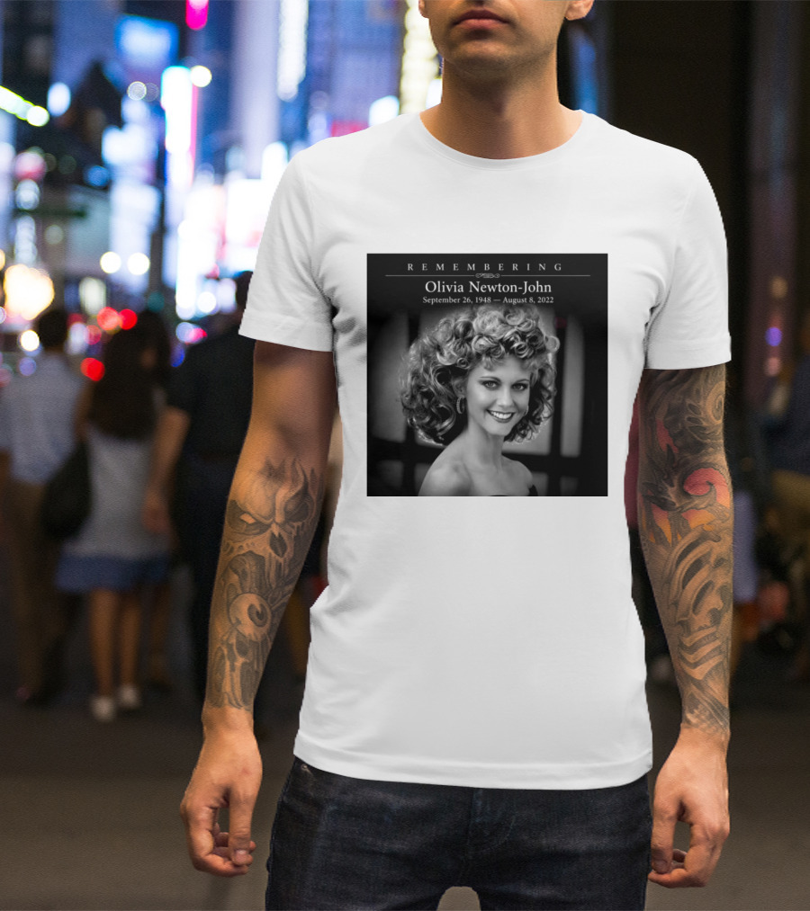 Olivia Newton John Remembering September 26 1948 August 8 2022 T-Shirt