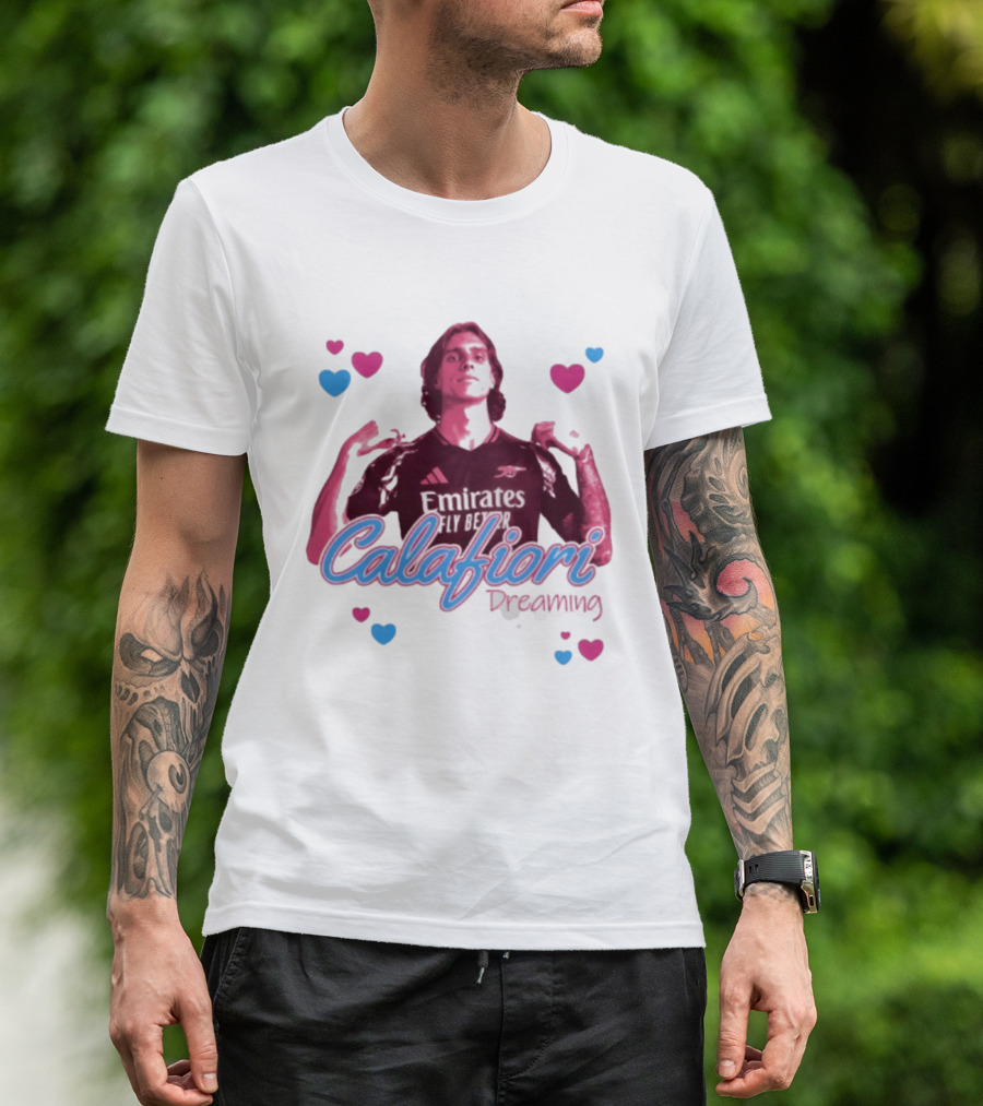 Calafiori Dreaming Emirates Fly Better Arsenal FC T-Shirt