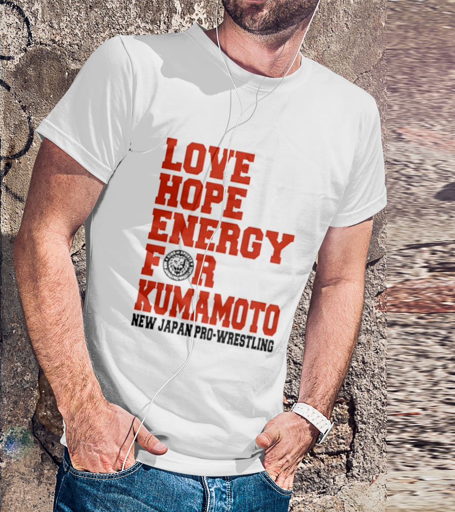 Love Hope Energy For Kumamoto New Japan Pro Wrestling T-Shirt