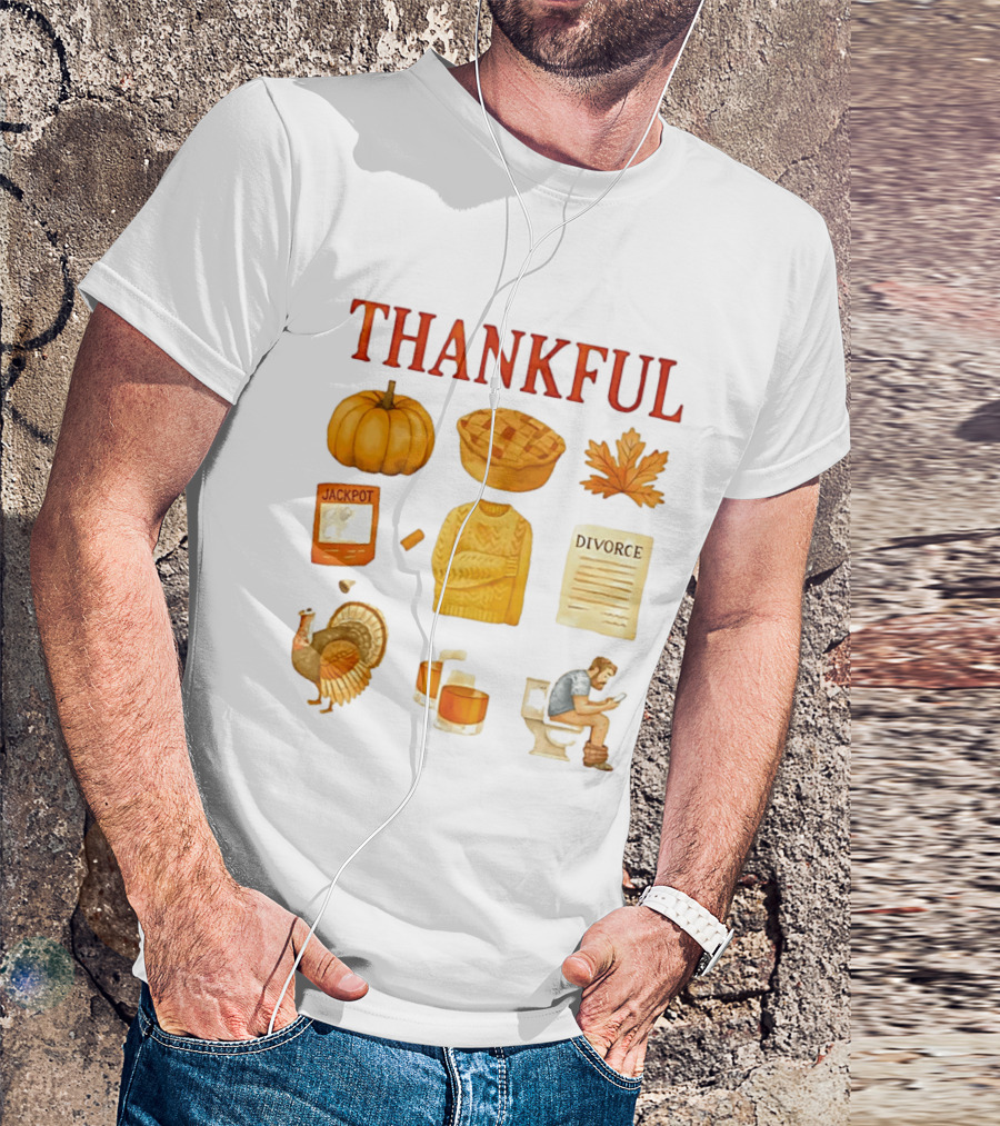 Thankful Pumpkin Turkey Pie Divorce Jackpot Sweater Toilet Autumn T-Shirt