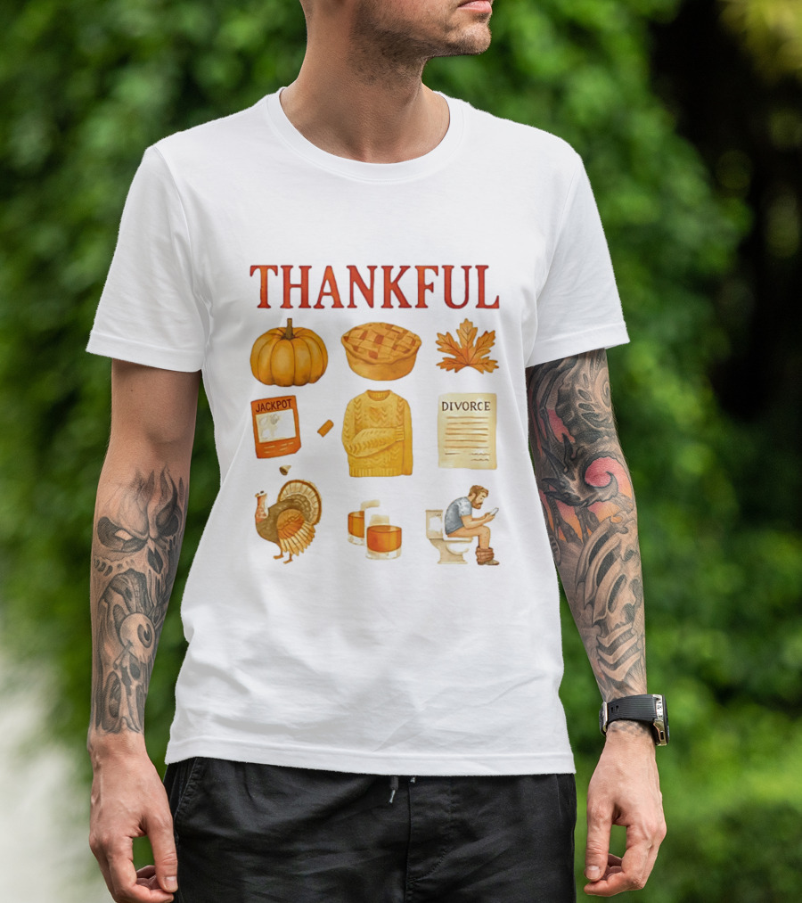 Thankful Pumpkin Turkey Pie Divorce Jackpot Sweater Toilet Autumn T-Shirt