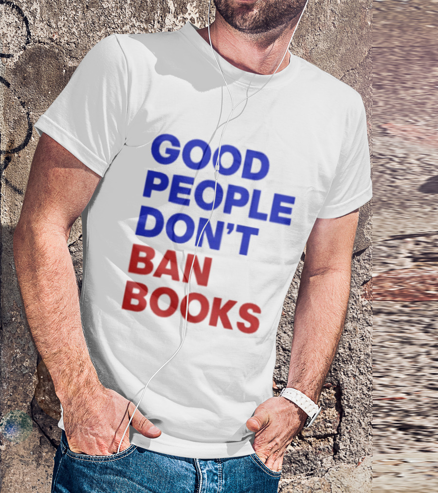 Good People Don't Ban Books Original T-Shirt
