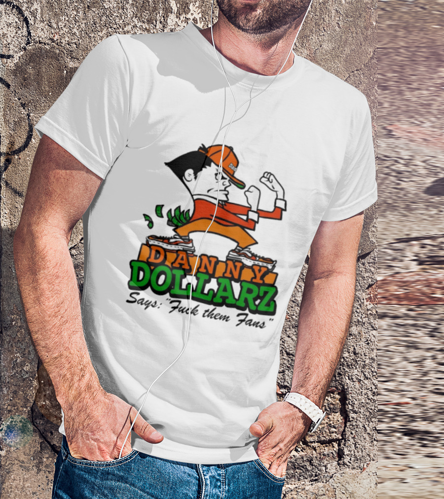 Danny Dollarz Says Fuck Them Fans 2025 Trend Hacksaw Gaming T-Shirt