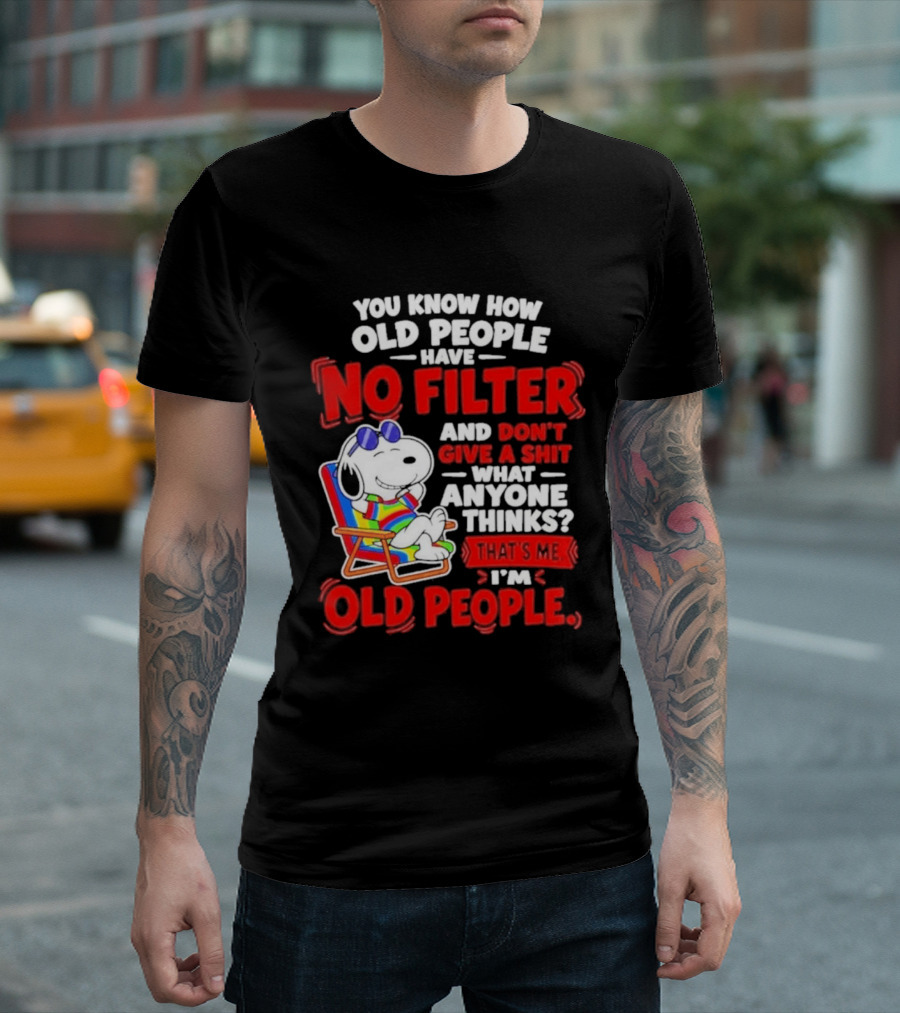 Snoopy Beach Chair Old People No Filter Don't Give A Shit What Anyone Thinks T-Shirt