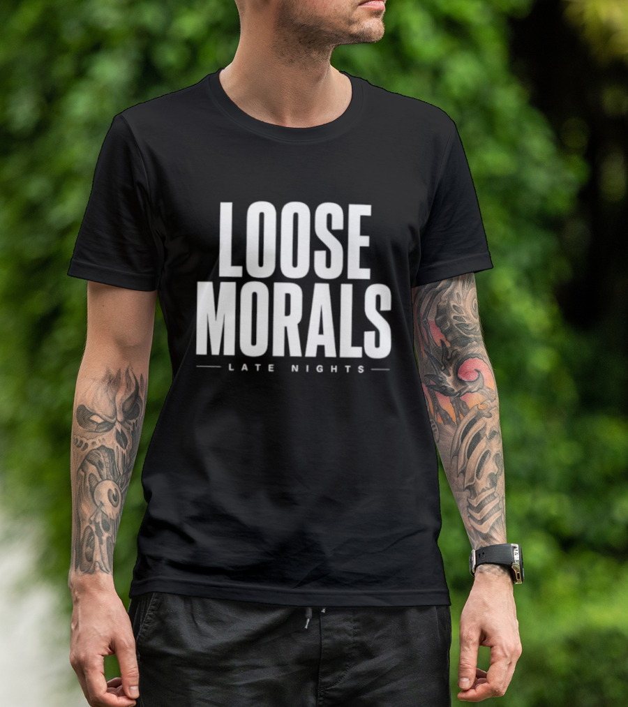 Loose Morals Late Nights Tall Condensed T-Shirt