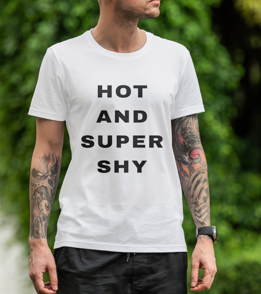 Hot And Super Shy Introvert Personality T-Shirt