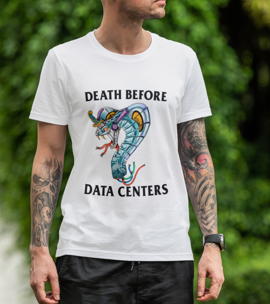 Death Before Data Centers Cyber Serpent Justin's Store T-Shirt