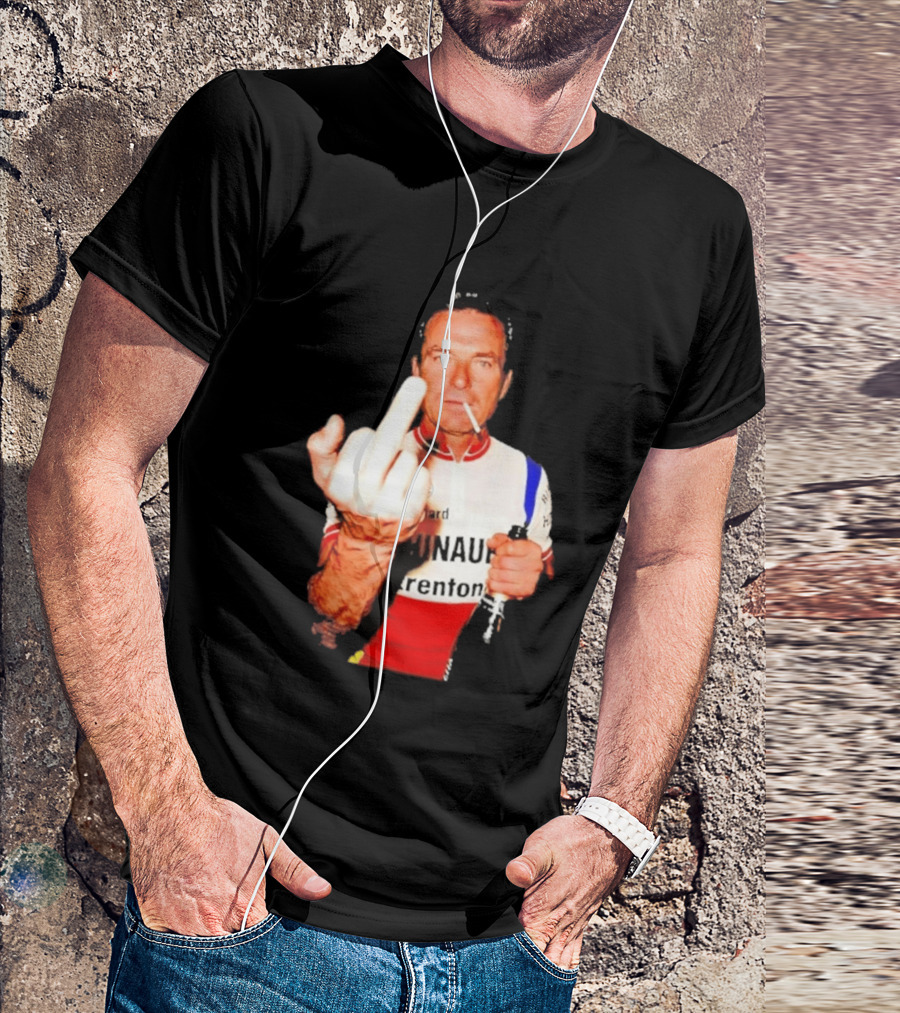 Bernard Hinault Tour De France Cigarette Beer Middle Finger T-Shirt