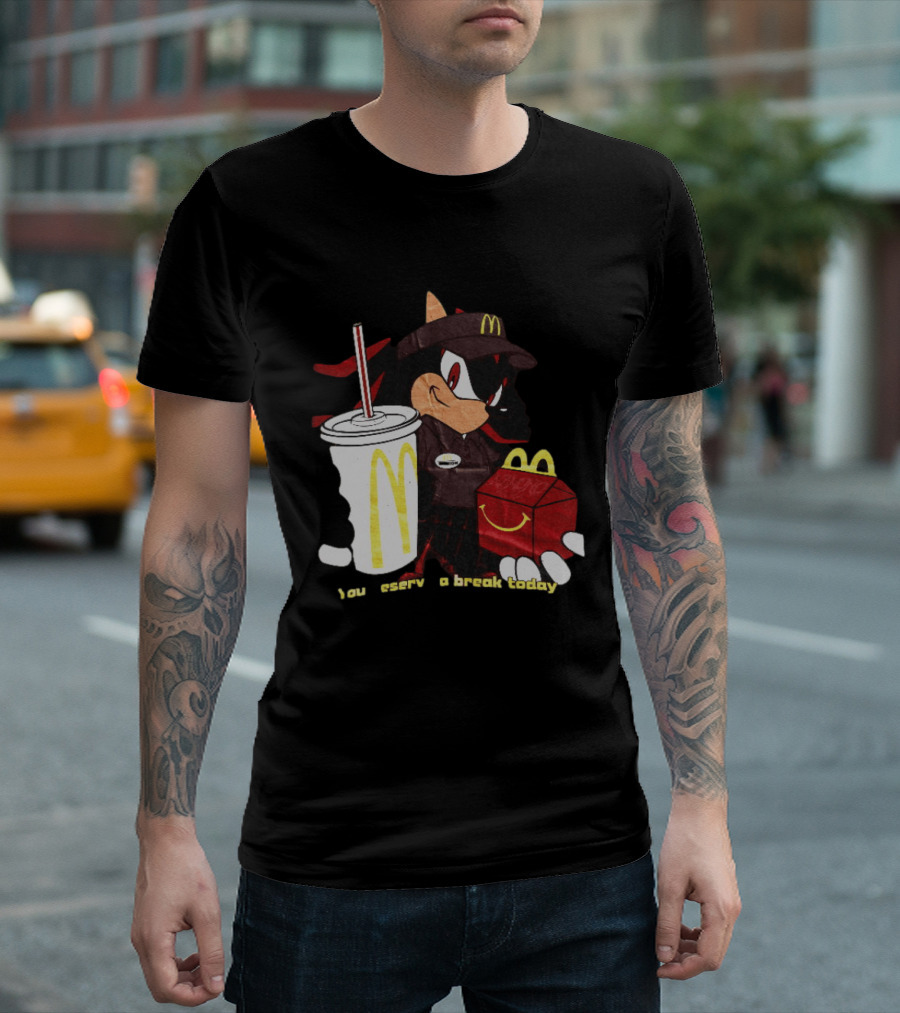 Shadow The Hedgehog McDonald You Deserve A Break Today T-Shirt