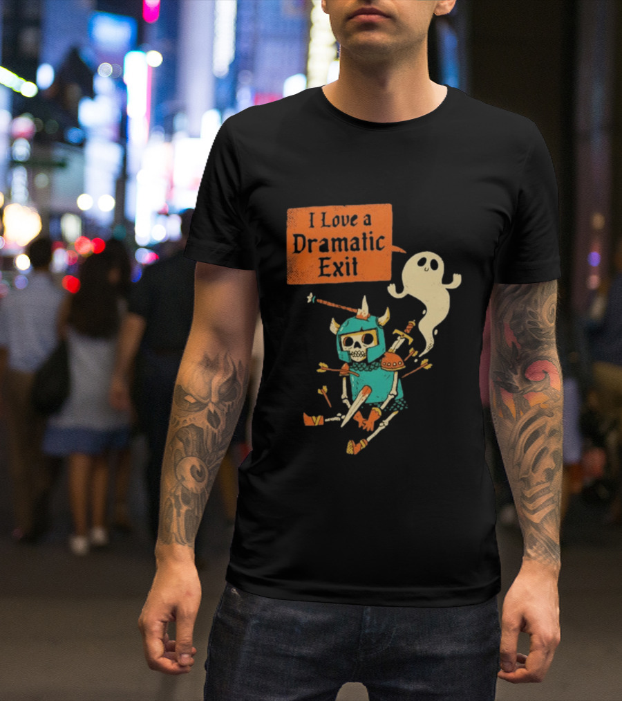 Dark Humor Skeleton Knight And Ghost With I Love A Dramatic Exit T-Shirt
