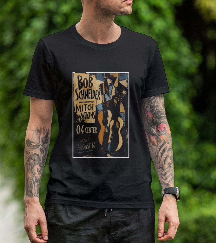Bob Schneider Mitch Watkins Concert 04 Center Friday August 14 T-Shirt