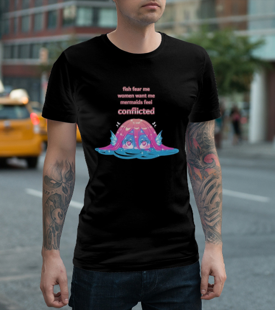 Fish Fear Me Women Want Me Mermaids Feel Conflicted Kawaii Mermaid Peekaboo T-Shirt