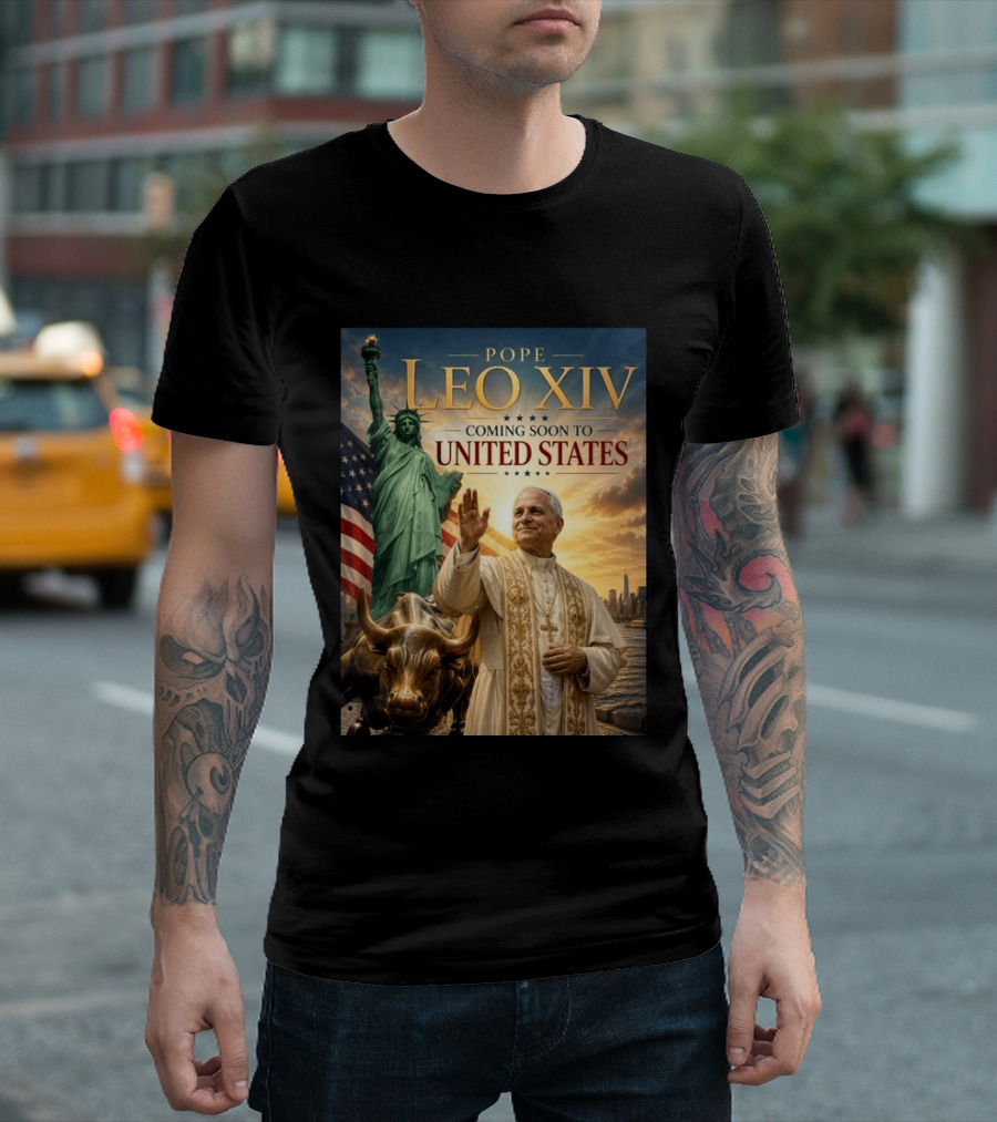Pope Leo XIV Statue Of Liberty Wall Street Bull Coming Soon To United States T-Shirt