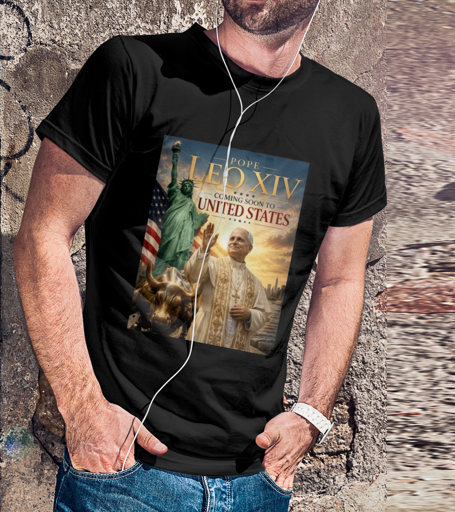 Pope Leo XIV Statue Of Liberty Wall Street Bull Coming Soon To United States T-Shirt