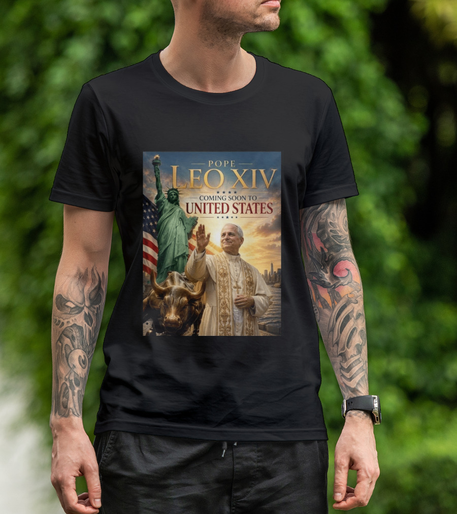Pope Leo XIV Statue Of Liberty Wall Street Bull Coming Soon To United States T-Shirt