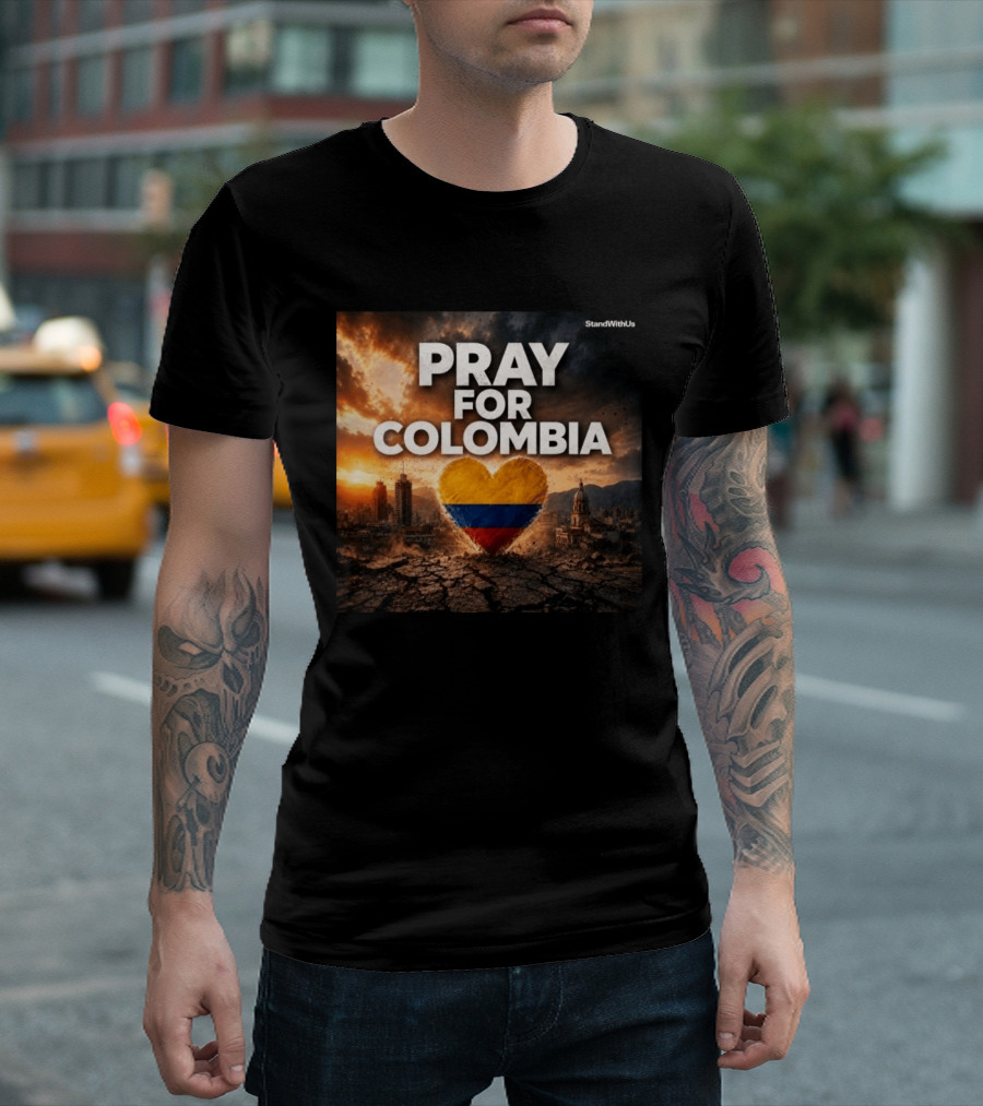 Pray For Colombia Heart StandWithUs T-Shirt