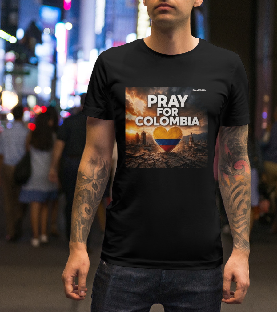 Pray For Colombia Heart StandWithUs T-Shirt