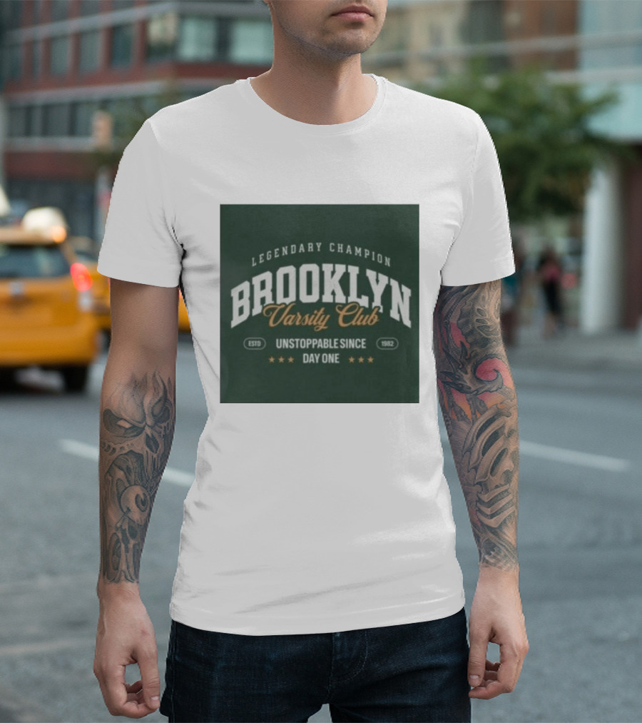 Brooklyn Varsity Club Legendary Champion Unstoppable Since Day One 1982 T-Shirt