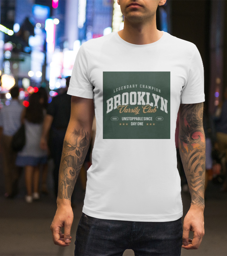 Brooklyn Varsity Club Legendary Champion Unstoppable Since Day One 1982 T-Shirt