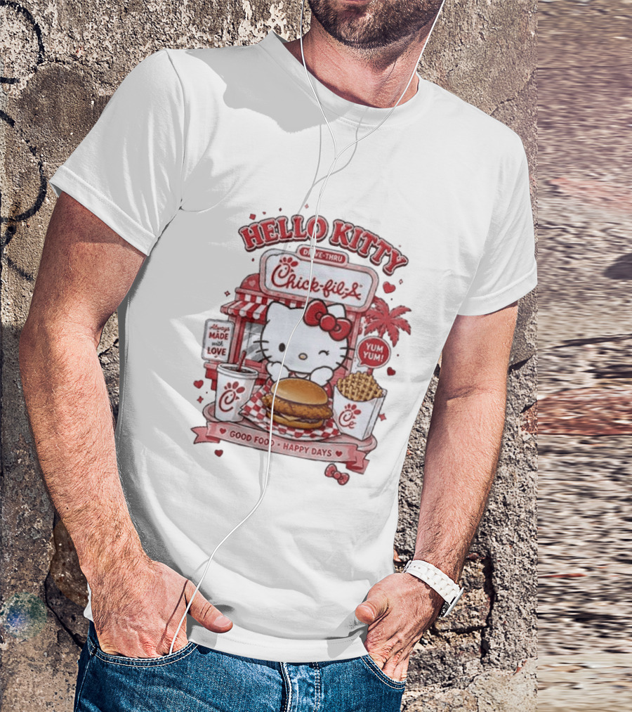 Hello Kitty Chick Fil A Drive Thru Good Food Happy Days Made With Love T-Shirt