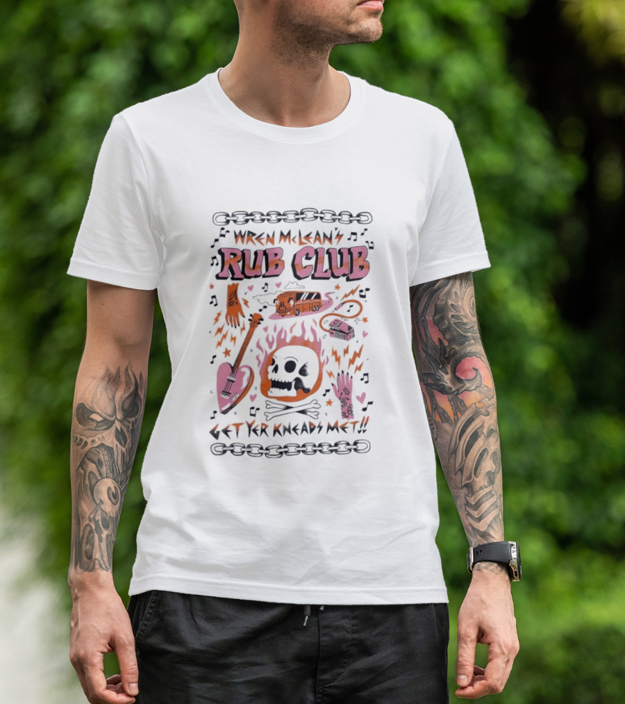 Wren Mcleans Rub Club Flaming Skull Heart Guitar Get Yr Kneads Met Tour Bus T-Shirt