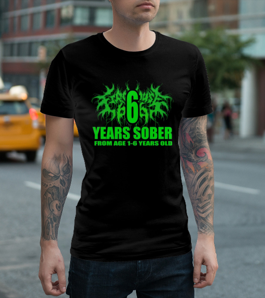 Visible Text Firehouse 666 6 Years Sober From Age 1 6 Years Old T-Shirt