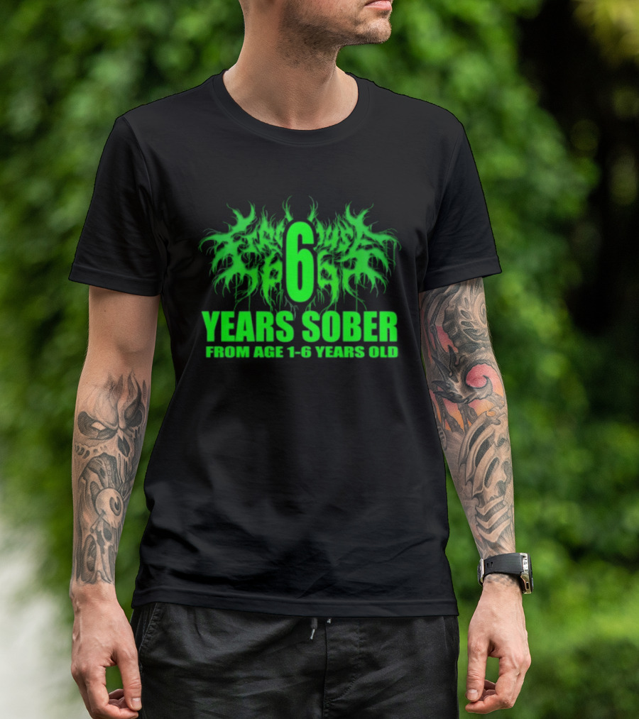 Visible Text Firehouse 666 6 Years Sober From Age 1 6 Years Old T-Shirt