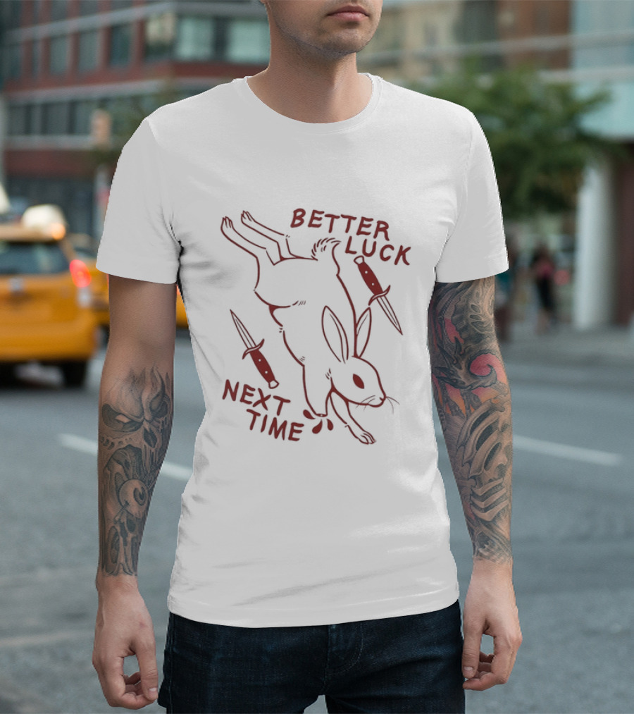 Better Luck Next Time Rabbit With Daggers T-Shirt
