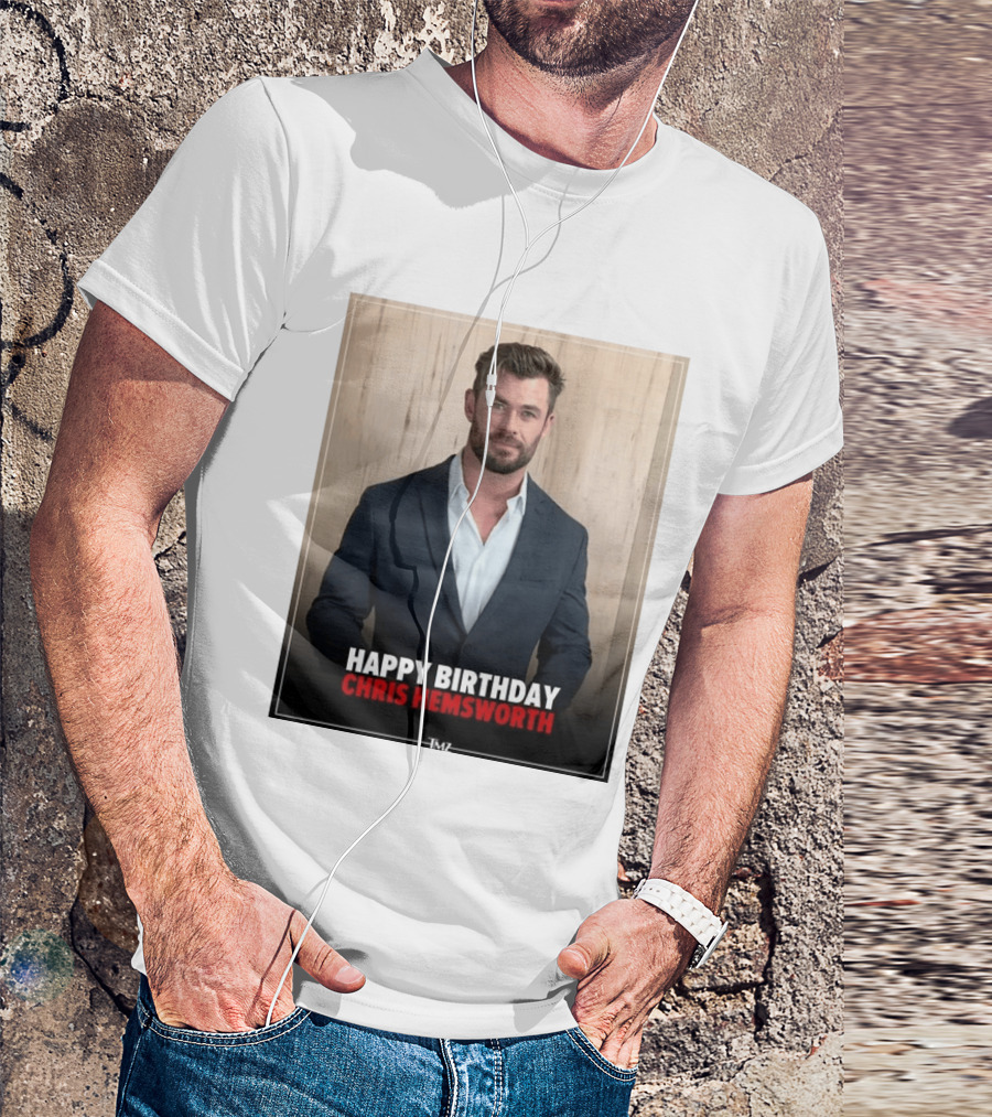 Happy Birthday Chris Hemsworth TMZ T-Shirt