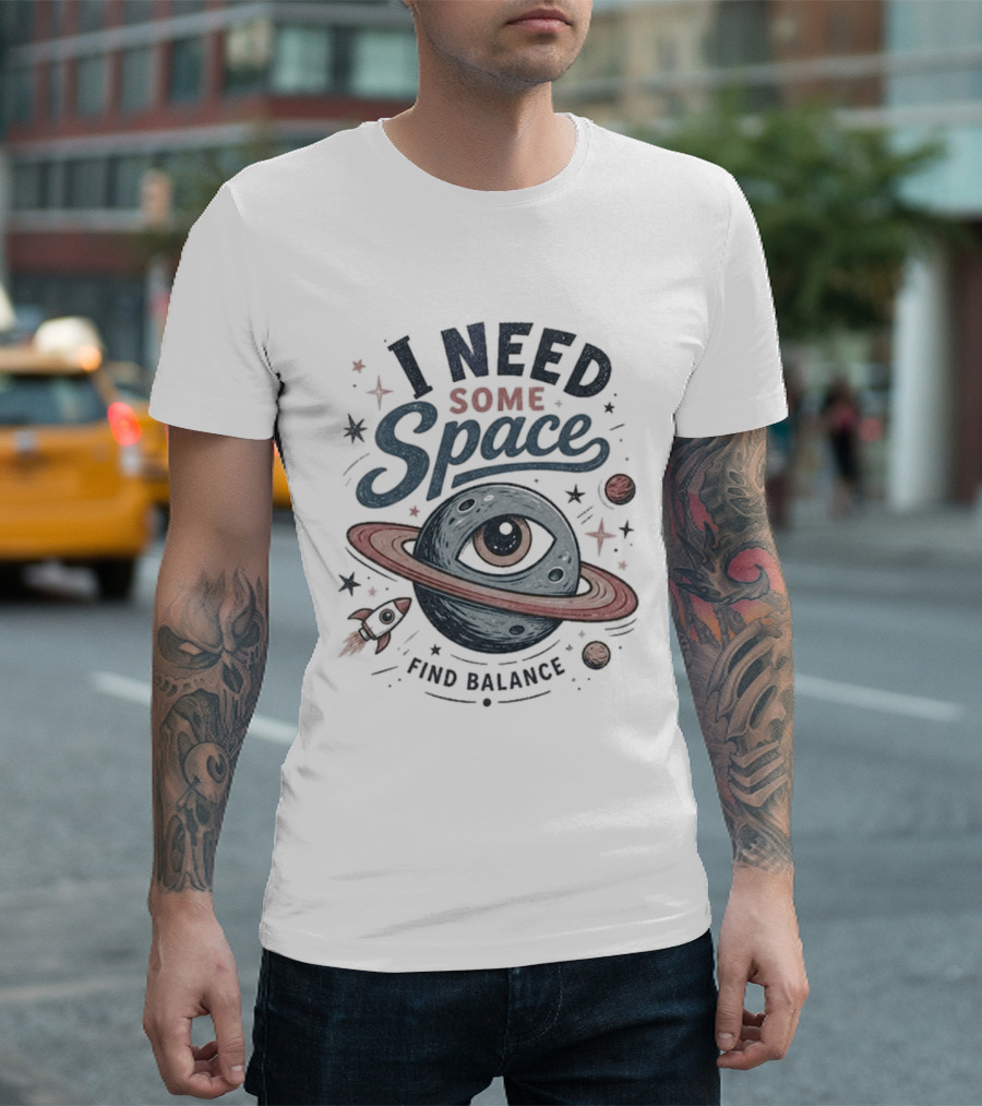 I Need Some Space Find Balance Planet Rocket T-Shirt