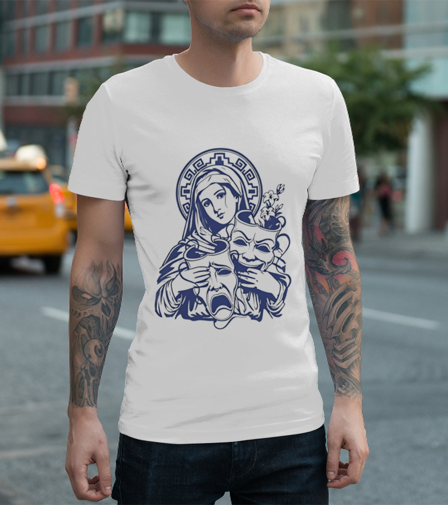 Virgin Mary Pray For Us Cry Now Laugh Later Drama Mask Tattoo T-Shirt