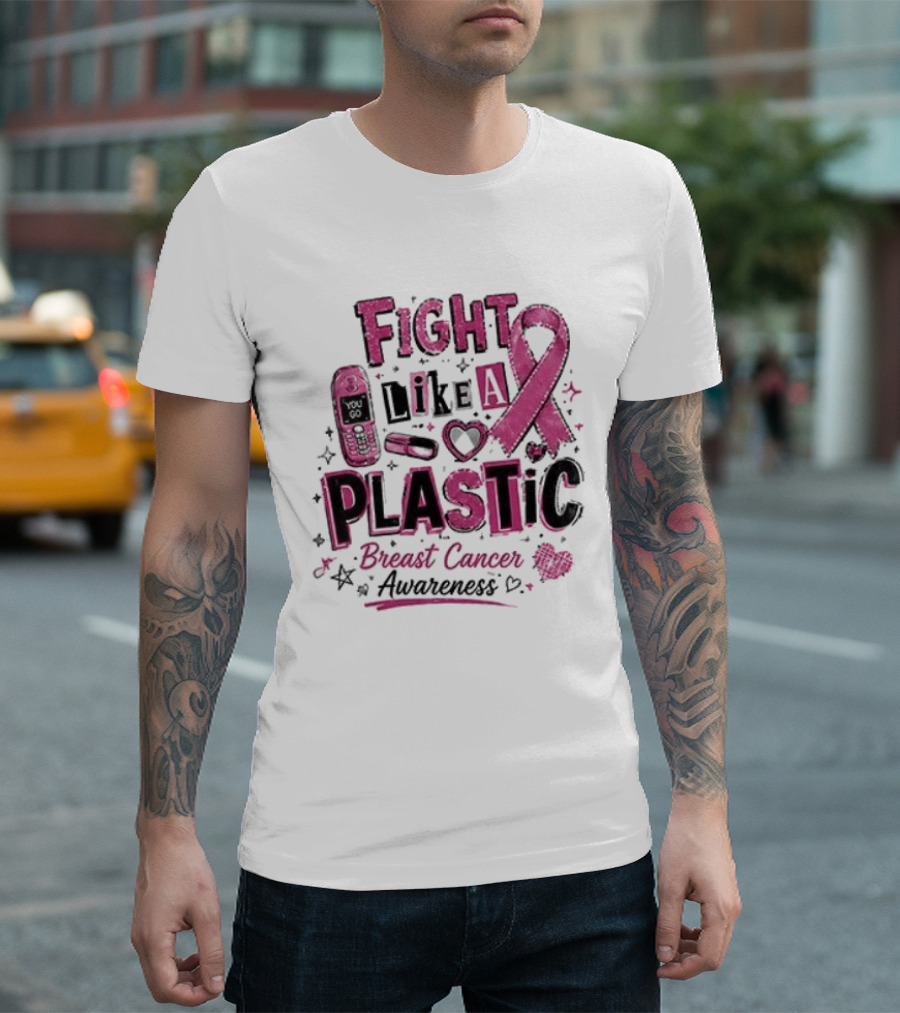 Fight Like A Plastic Breast Cancer Awareness Pink Ribbon T-Shirt