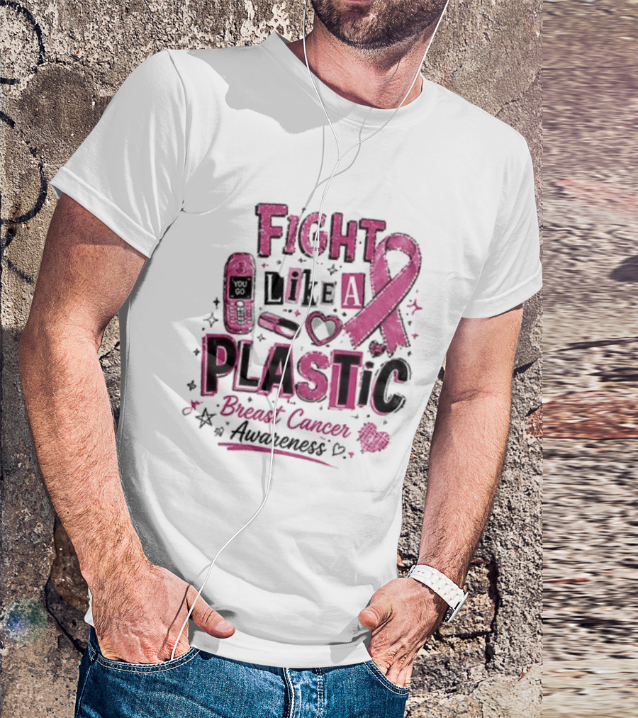 Fight Like A Plastic Breast Cancer Awareness Pink Ribbon T-Shirt
