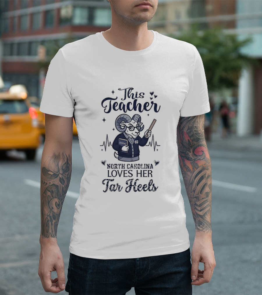 North Carolina Tar Heels This Teacher Loves Her Tar Heels T-Shirt