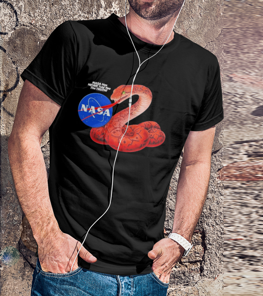 NASA Never Told You The Truth Snake Conspiracy T-Shirt