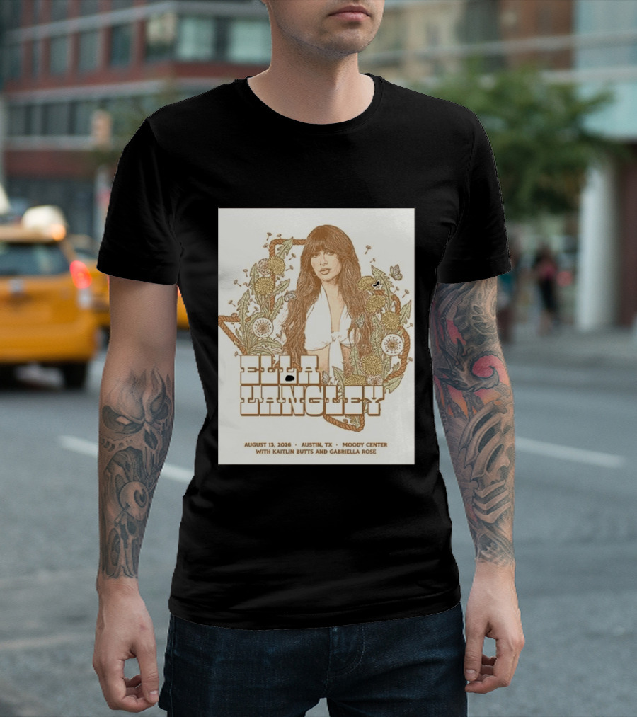Ella Langley Moody Center Austin August 13 2026 With Kaitlin Butts And Gabriella Rose T-Shirt
