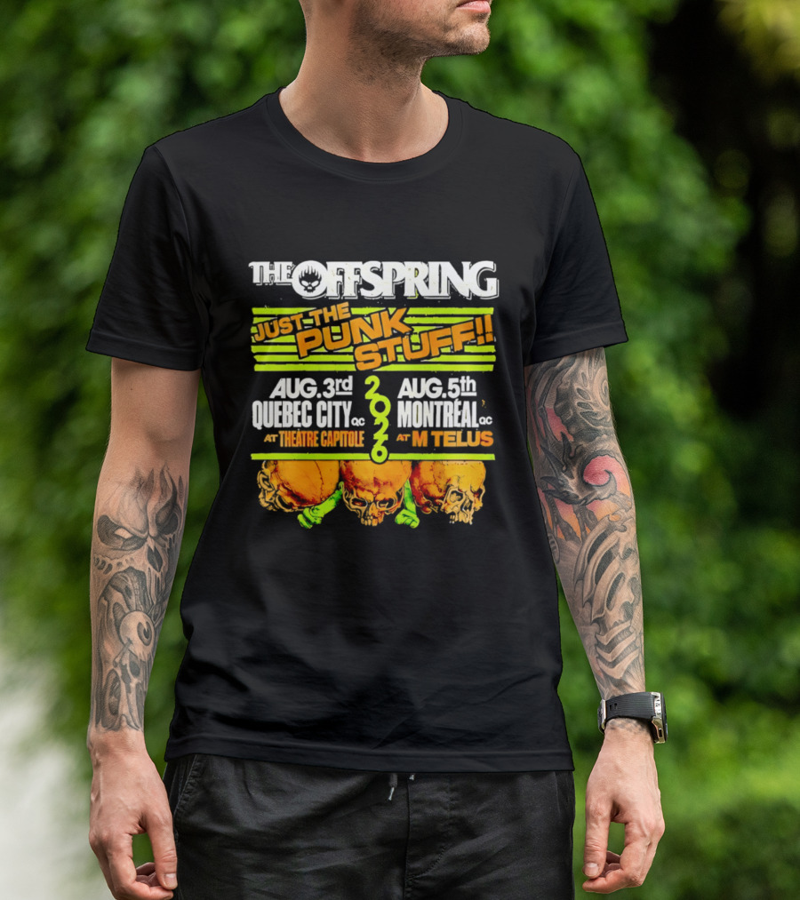 The Offspring Just The Punk Stuff 2026 Quebec City Theatre Capitole Montreal MTelus Tour T-Shirt