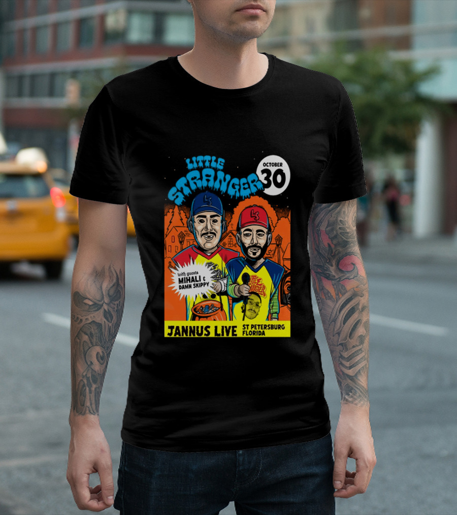 Little Stranger October 30 Jannus Live St Petersburg Show With Mihali Damn Skippy T-Shirt