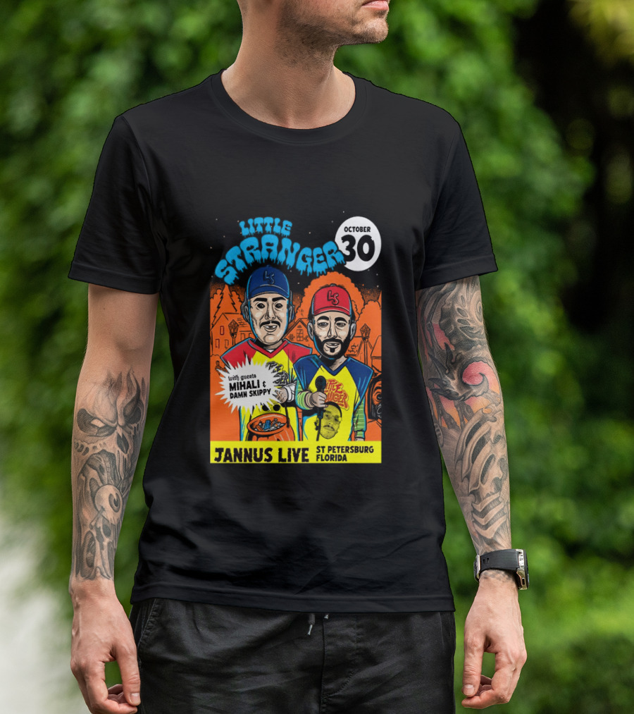 Little Stranger October 30 Jannus Live St Petersburg Show With Mihali Damn Skippy T-Shirt