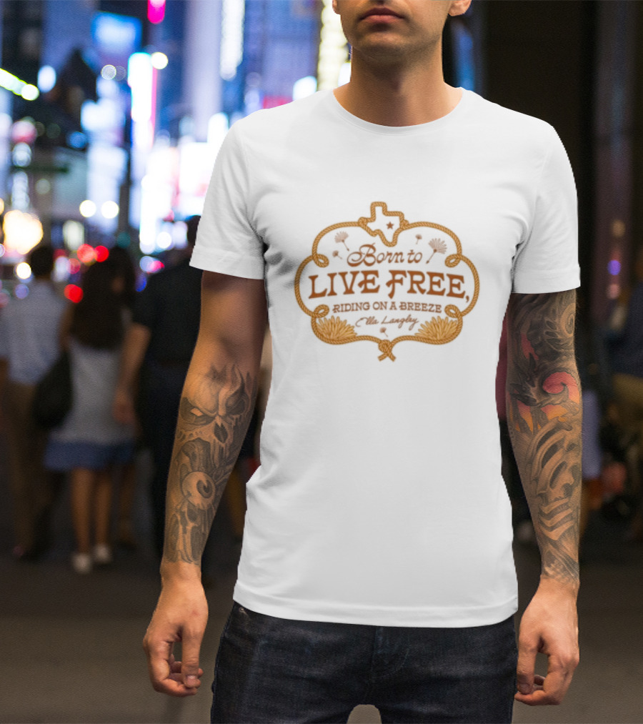 Shiner Texas Born To Live Free Riding On A Breeze 1909 T-Shirt
