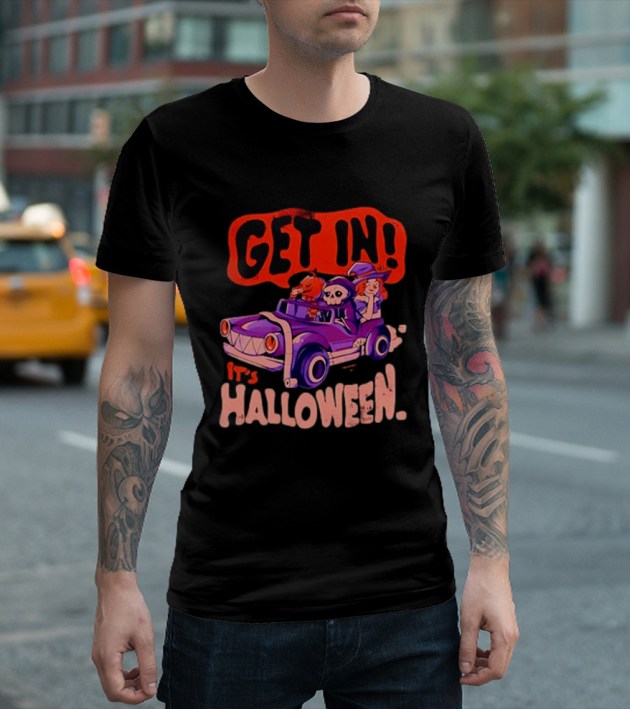 Get In It's Halloween Spooky Pumpkin Witch Car Fun T-Shirt