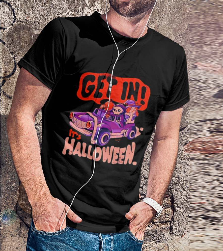 Get In It's Halloween Spooky Pumpkin Witch Car Fun T-Shirt