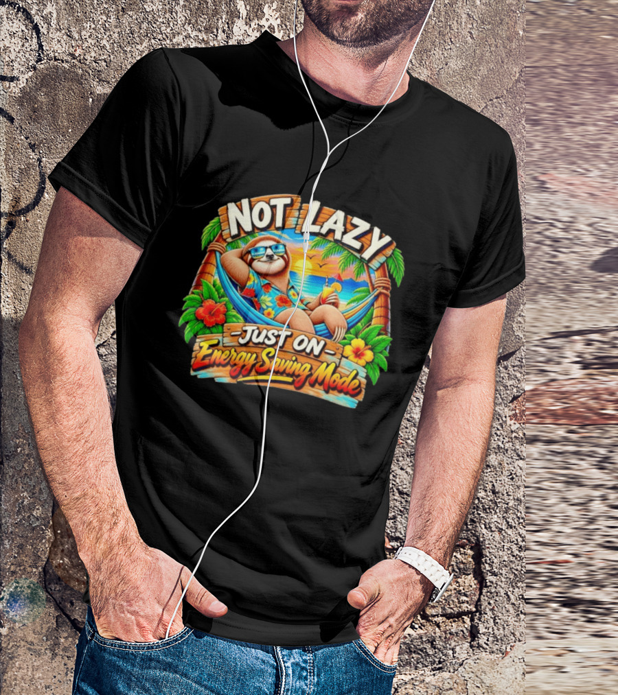 Not Lazy Just On Energy Saving Mode Tropical Sloth In Hammock T-Shirt