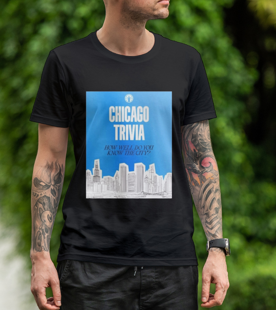 Chicago Trivia How Well Do You Know The City Skyline Quiz T-Shirt