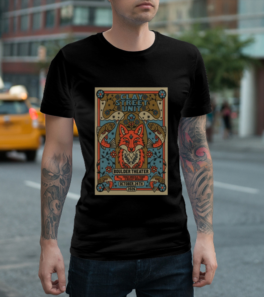 Clay Street Unit Boulder Theater Oct 24 2026 Tough Knuckle Teddy Bucket Brigade T-Shirt