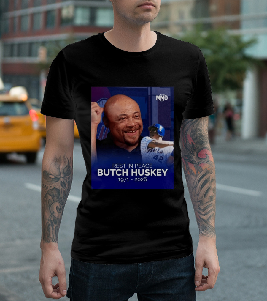 Rest In Peace Butch Huskey 1971 2026 Mets MMO T-Shirt