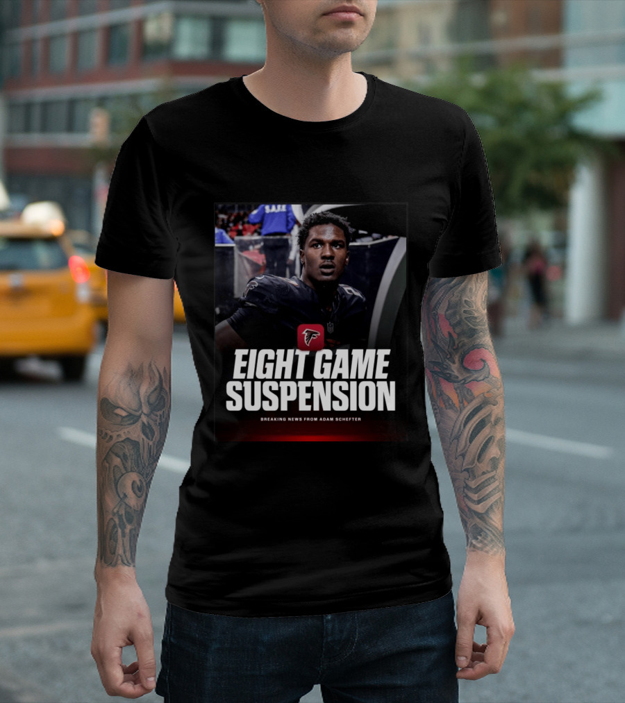 Eight Game Suspension Breaking News From Adam Schefter Falcons Football Player Update T-Shirt